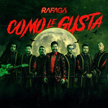 Ráfaga Cómo le Gusta