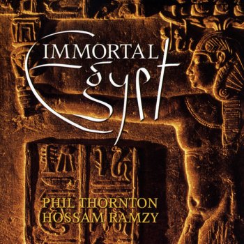 Phil Thornton & Hossam Ramzy Immortal Egypt