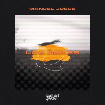 Manuel Josue Los Ñekes - 2k22