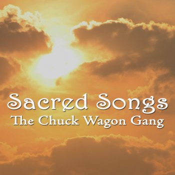 The Chuck Wagon Gang A Beautiful Life