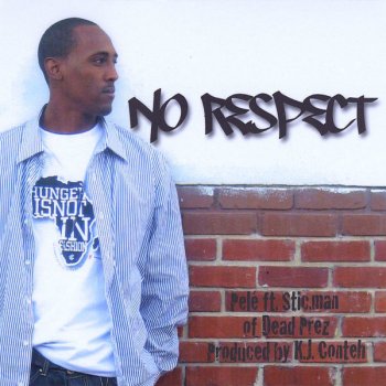 Pelé No Respect - Feat. Stic.man