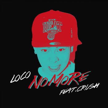 Loco feat. Crush No More