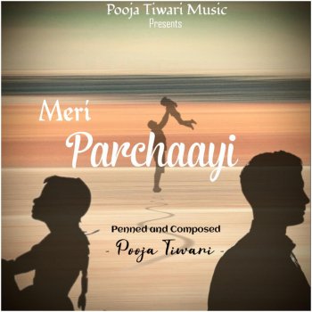 Pooja Tiwari Meri Parchaayi