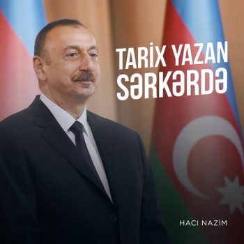 Hacı Nazim Tarix Yazan Sərkərdə