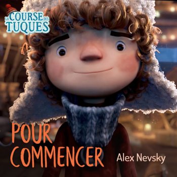 Alex Nevsky Pour commencer