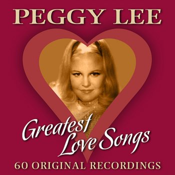 Peggy Lee Because I Loved Him So