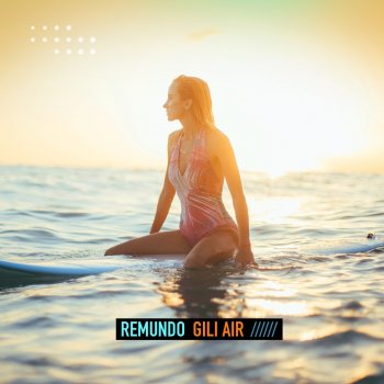 Remundo Gili Air - Extended Mix