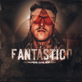 MC PH feat. Dj Aladin GDB Fantástico