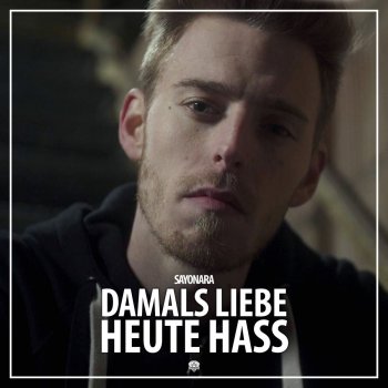 Sayonara Damals Liebe, heute Hass