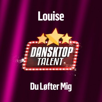 Louise Du Løfter Mig