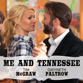 Tim McGraw feat. Gwyneth Paltrow Me and Tennessee (From the Motion Picture "Country Strong")