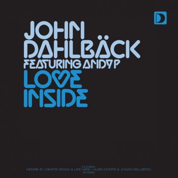 John Dahlbäck Love Inside - Extended Mix