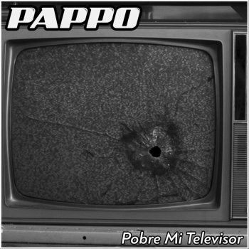 Pappo Pobre Mi Televisor