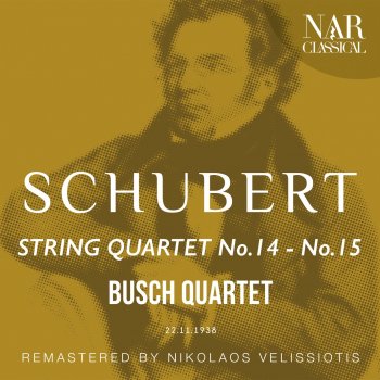 Исполнитель Adolf Busch, альбом SCHUBERT: STRING QUARTET No.14 - No.15