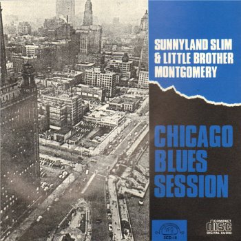 Исполнитель Sunnyland Slim & Little Brother Montgomery, альбом Chicago Blues Session