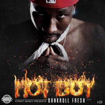 Bankroll Fresh Hot Boy