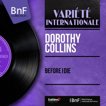 Dorothy Collins Before I Die