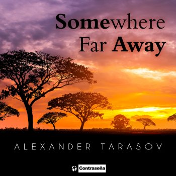 Alexander Tarasov Somewhere Far Away