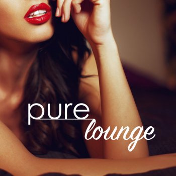 Bar Lounge - Pure Lounge - Wonderful Chill Out Music & Ambience Luxury Lounge Music Cafè