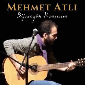 Mehmet Atlı Dengê Dilê Min
