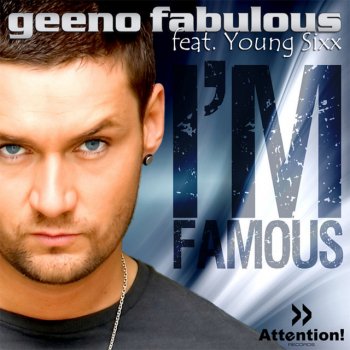 Geeno Fabulous feat. Young Sixx I´m Famous - Dirty Extented