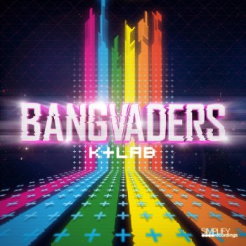 K+Lab Bangvaders - Original Mix