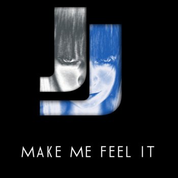 J.J Make Me Feel It (Yunus Durali Remix) - Yunus Durali Remix