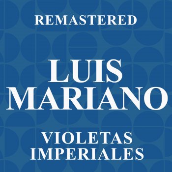 Luis Mariano Fígaro - Remastered