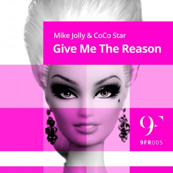 Mike Jolly feat. Coco Star Give Me The Reason - Radio Edit