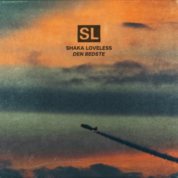 Shaka Loveless Den Bedste