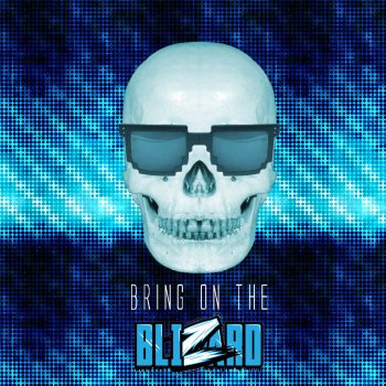 Исполнитель Blizard, альбом Bring On the BliZard