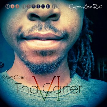 Young Carter My Nigha Im Str8