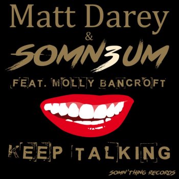 Matt Darey, Somn3um & Molly Bancroft Keep Talking - Karanda Remix