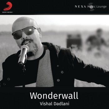 Vishal Dadlani Wonderwall