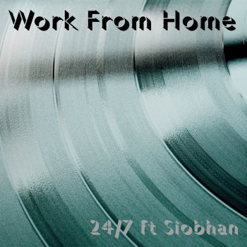 24/7 feat. Siobhan Work from Home (Mind & Moore Extended Club Mashup)