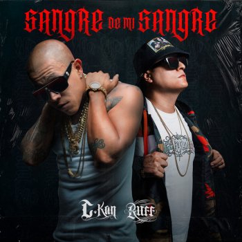 C-Kan feat. Ruff Sangre De Mi Sangre