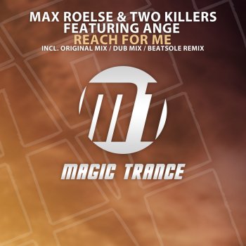 Max Roelse feat. Two Killers & Ange Reach For Me - Dub Mix