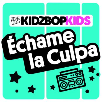 KIDZ BOP Kids Échame la Culpa