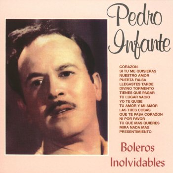 Pedro Infante Llegaste Tarde