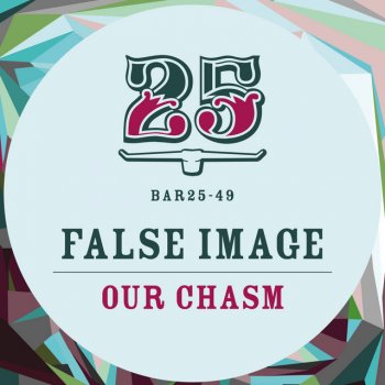 False Image feat. Marc Deon Our Chasm