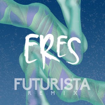 Camilo Séptimo feat. Futurista Eres (Futurista Remix)