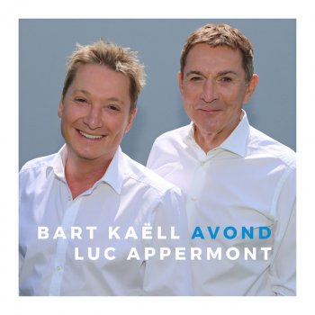 Bart Kaell feat. Luc Appermont Avond