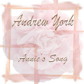 Andrew York Annie's Song