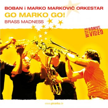 Boban I Marko Markovic Orkestar Pijem (Me mangava) I'm drinking