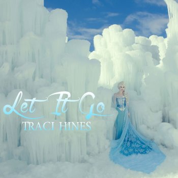 Traci Hines Let It Go