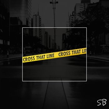 SB Cross That Line