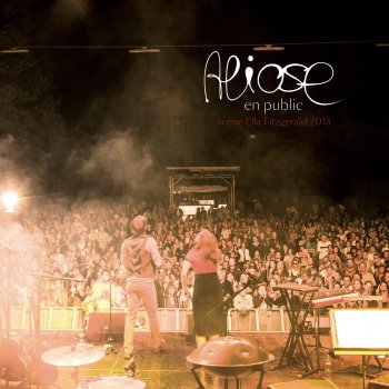 Aliose Ceux qui passent (Live 2013)