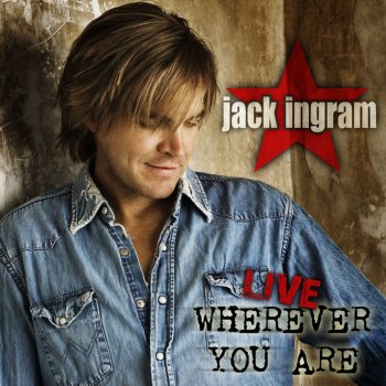 Jack Ingram Wherever You Are