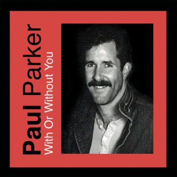 Paul Parker With or Without You - 12"Mix