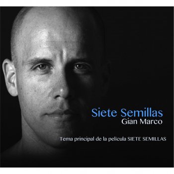 Gian Marco Siete Semillas (Tema Principal de la Película Siete Semillas)